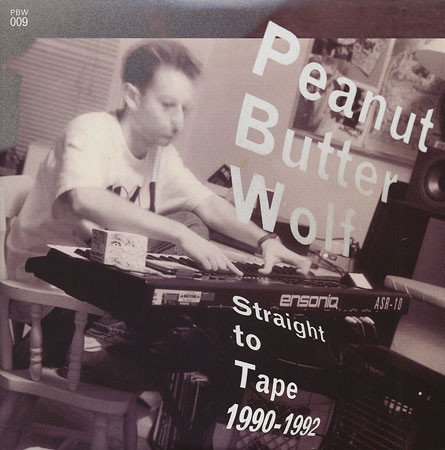Peanut Butter Wolf - Straight To Tape 1990-1992 - Vinyl Record image 1