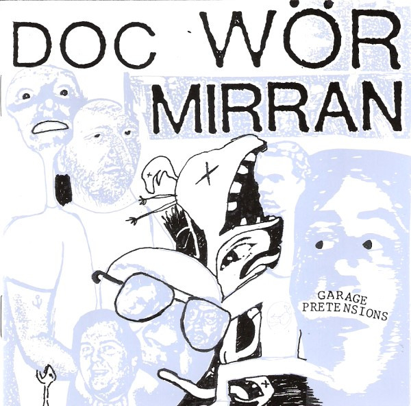 Doc Wor Mirran - Garage Pretensions - Used CD image 1