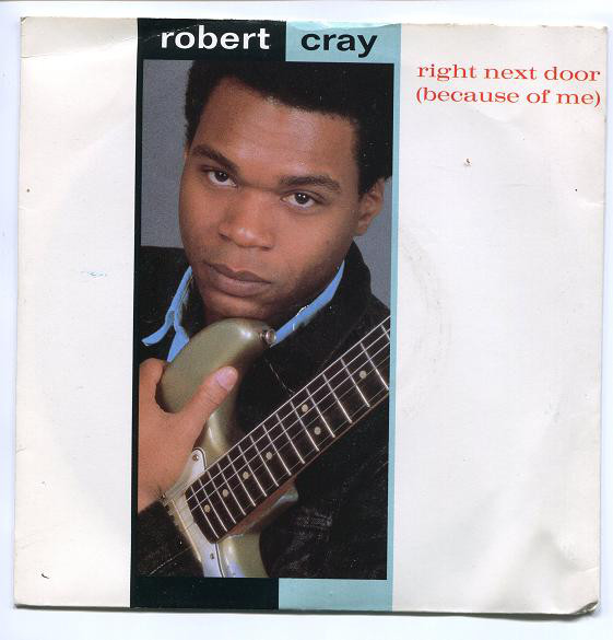 Robert Cray - Right Next Door (Because Of Me) - Used Vinyl Record 7" image 1