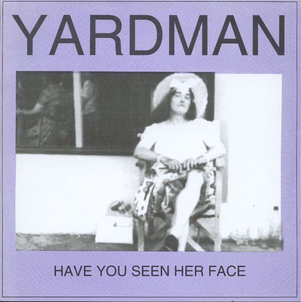 Yardman - Have You Seen Her Face? - Used Vinyl Record 7" image 1