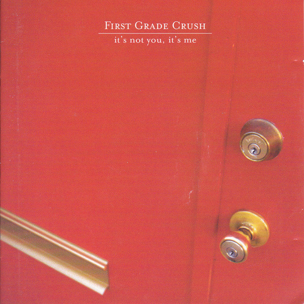 First Grade Crush - It's Not You, It's Me - Used CD image 1