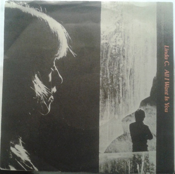 Linda C. - All I Want Is You - Used Vinyl Record 7" image 1