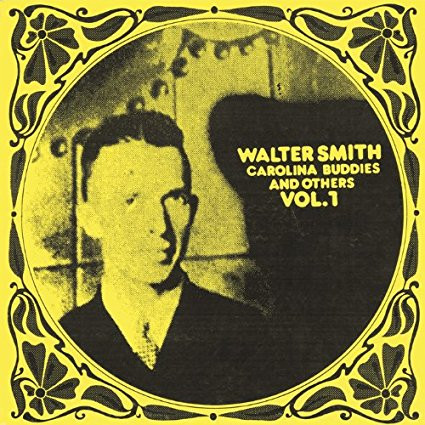 Walter Smith - Carolina Buddies And Others Vol.1 - Used Vinyl Record image 1