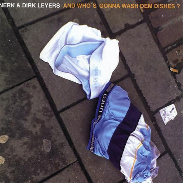 Nerk & Dirk Leyers - And Who's Gonna Wash Dem Dishes - Vinyl Record 1 image 1