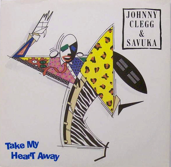 Johnny Clegg & Savuk - Take My Heart Away - Used Vinyl Record 7" image 1
