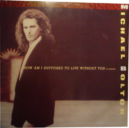 Michael Bolton - How Am I Supposed To Live Without You - Used Vinyl R image 1