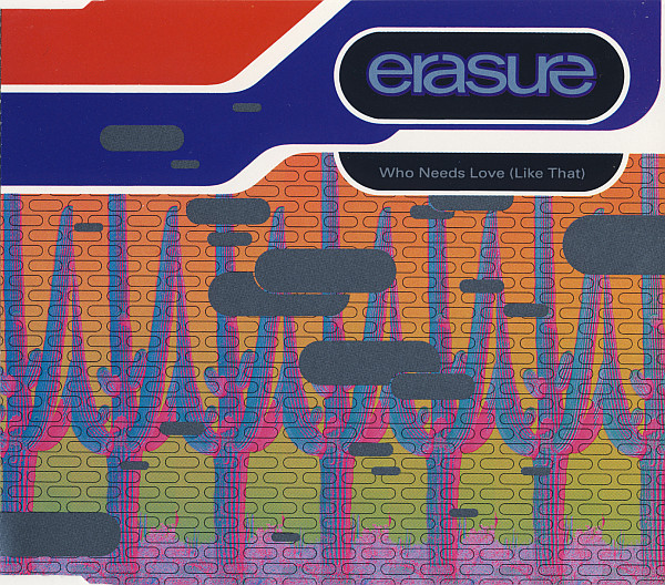 Erasure - Who Needs Love (Like That) - Used CD image 1
