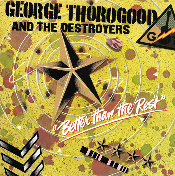 George Thorogood & T - Better Than The Rest - Used Vinyl Record image 1