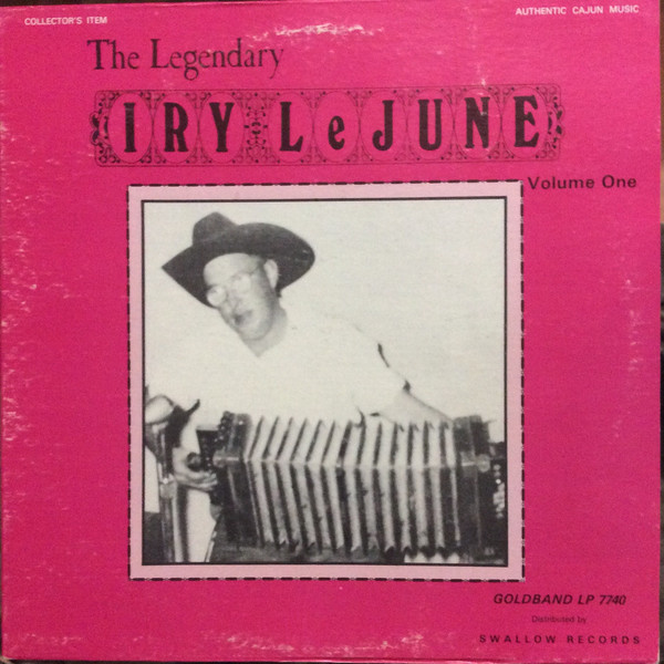 Iry Lejeune - Legendary Iry LeJune Vol. 1 - Used Vinyl Record image 1