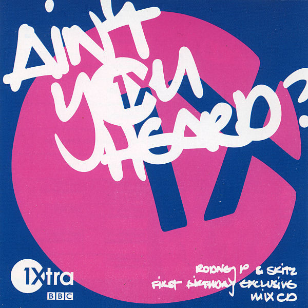 Rodney P - Ain't You Heard? (1Xtra First Birthday Exclusive M image 1