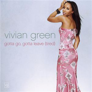 Vivian Green - Gotta Go, Gotta Leave (Tired) - Vinyl Record 12" image 1