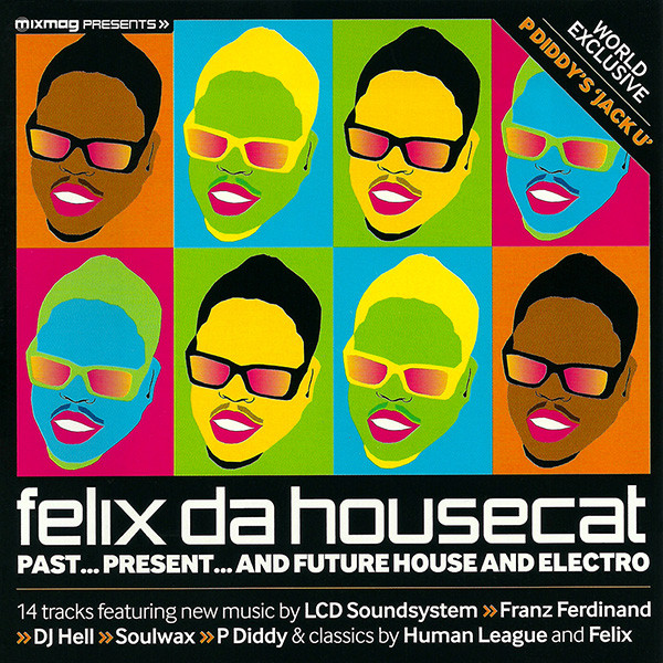 Felix Da Housecat - Past...Present...And Future House And Electro - C image 1