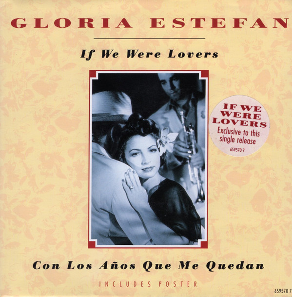 Gloria Estefan - If We Were Lovers / Con Los Años Que Me Quedan - Used image 1