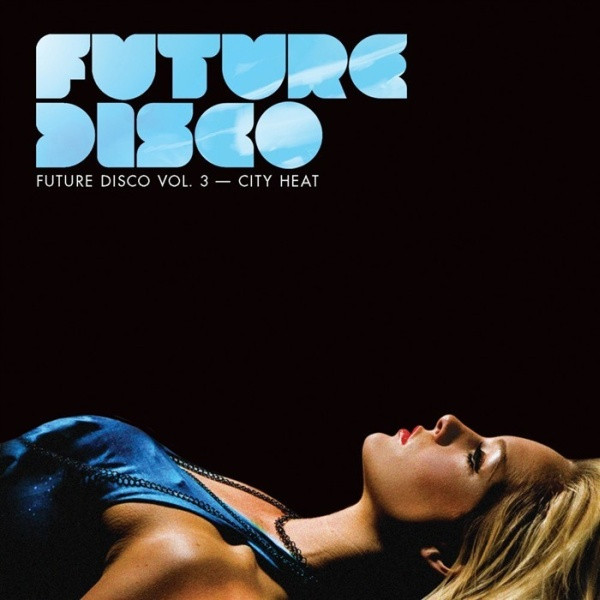Various - Future Disco Vol. 3 - City Heat - CD image 1