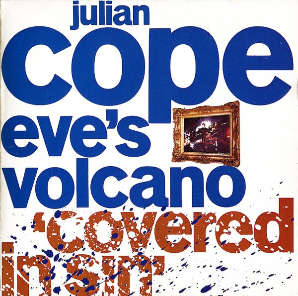 Julian Cope - Eve's Volcano 'Covered In Sin' - Used CD image 1