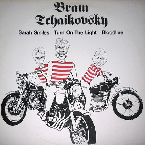 Bram Tchaikovsky - Sarah Smiles / Turn On The Light / Bloodline - Use image 1