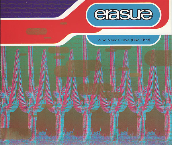 Erasure - Who Needs Love (Like That) - Used CD image 1