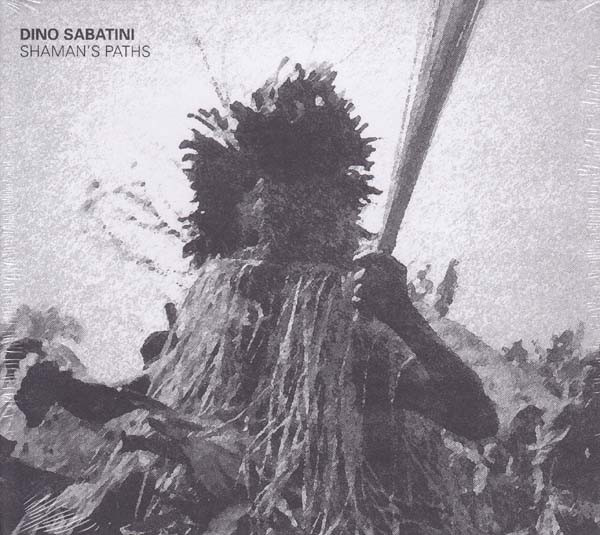 Dino Sabatini - Shaman's Paths - CD image 1