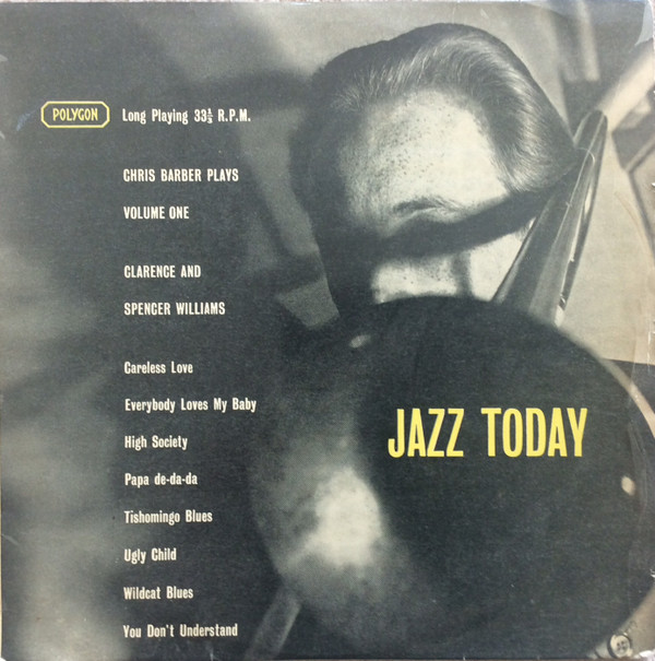 Chris Barber - Plays The Music of Clarence and Spencer Williams Volume image 1