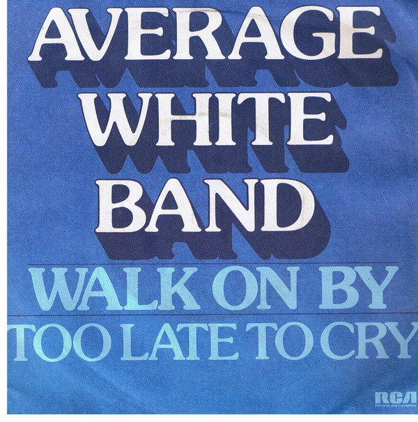 Average White Band - Walk On By / Too Late To Cry - Used Vinyl Record image 1