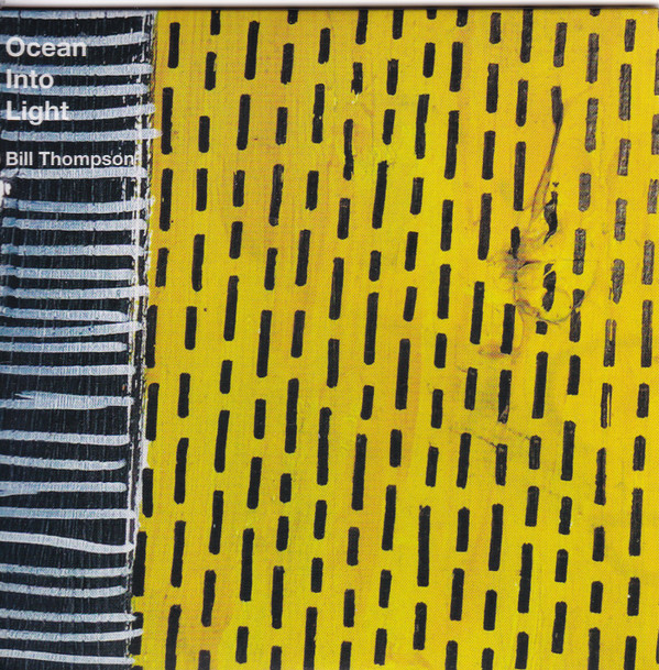 Bill Thompson - Ocean Into Light - CD image 1