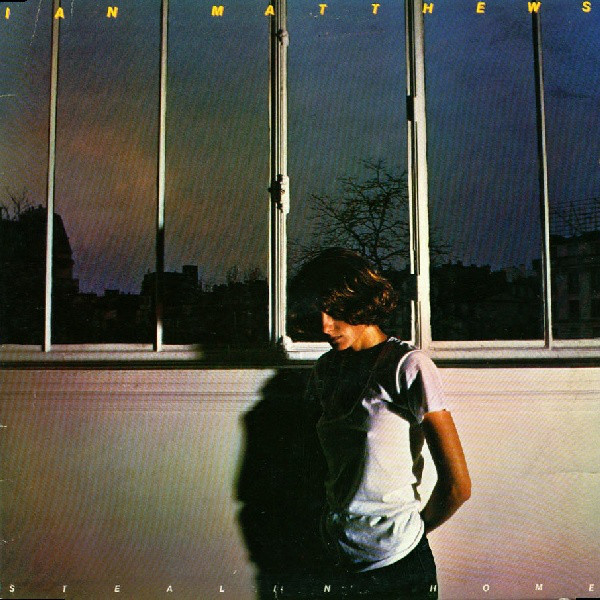 Iain Matthews - Stealin' Home - Used Vinyl Record image 1