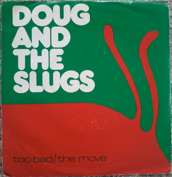 Doug And The Slugs - Too Bad / The Move - Used Vinyl Record 7" image 1