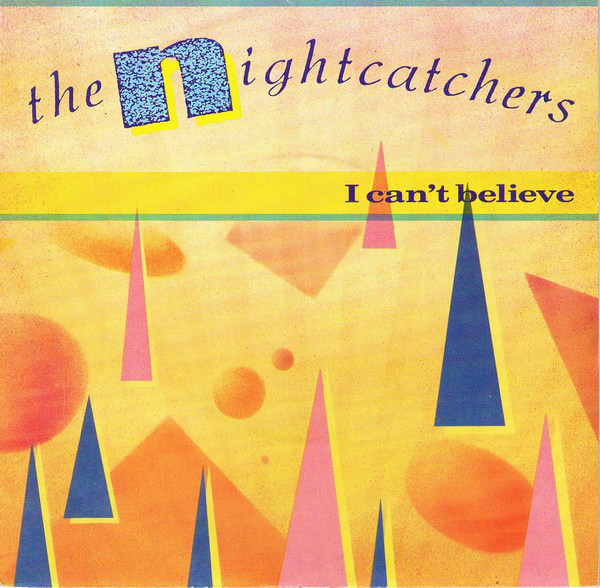 Nightcatchers - I Can't Believe - Used Vinyl Record 7" image 1