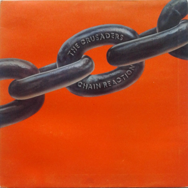 Crusaders - Chain Reaction - Used Vinyl Record image 1