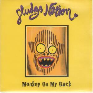Sludge Nation - Monkey On My Back - Used Vinyl Record 7" image 1