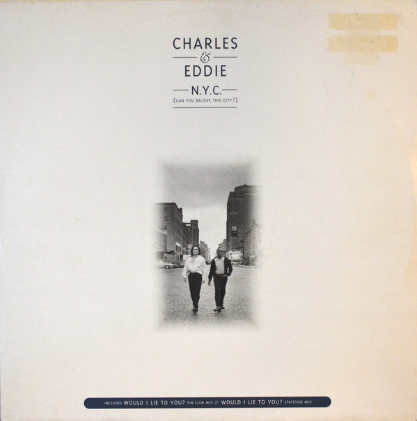 Charles & Eddie - N.Y.C. (Can You Believe This City?) - Used Vinyl Re image 1