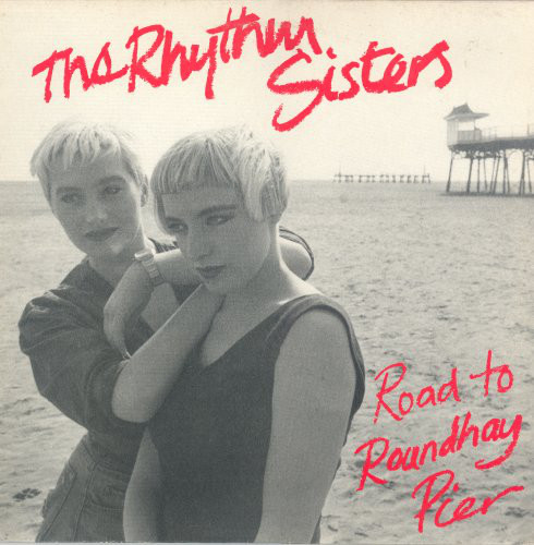 Rhythm Sisters - Road To Roundhay Pier - Used Vinyl Record image 1