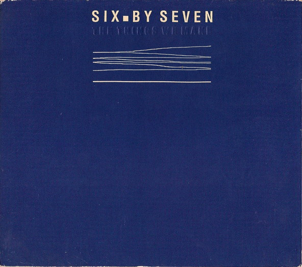 Six By Seven - Things We Make - Used CD image 1