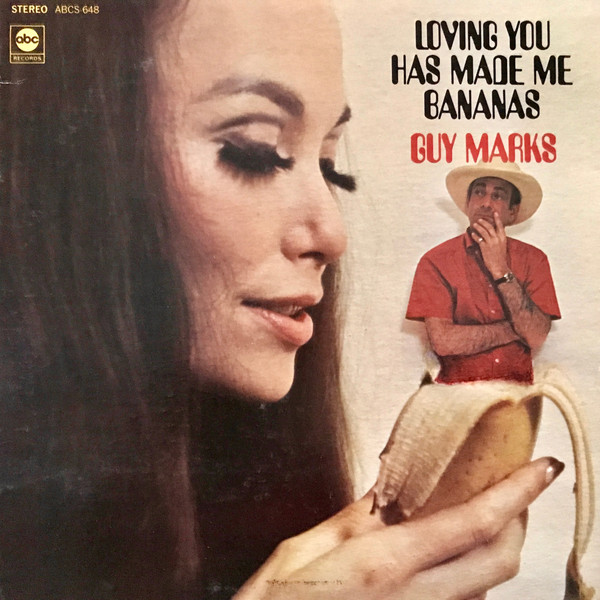 Guy Marks - Loving You Has Made Me Bananas - Used Vinyl Record image 1