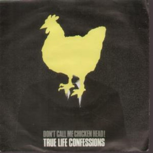 True Life Confession - Don't Call Me Chickenhead - Used Vinyl Record image 1