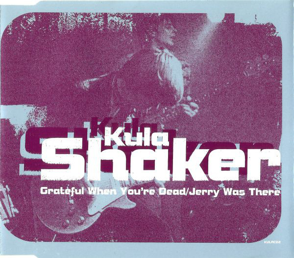 Kula Shaker - Grateful When You're Dead / Jerry Was There - Used CD image 1