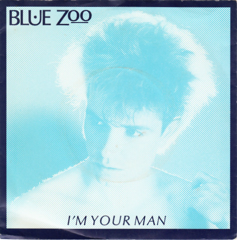Blue Zoo - I'm Your Man - Used Vinyl Record 7" image 1