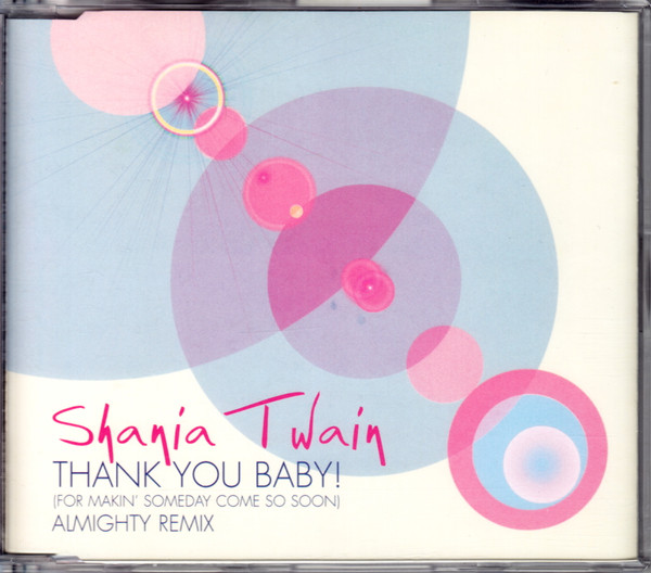 Shania Twain - Thank You Baby! (For Makin' Someday Come So So image 1