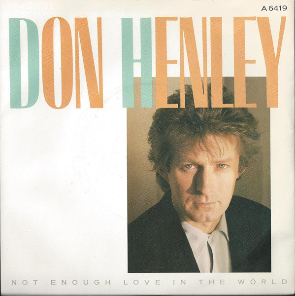 Don Henley - Not Enough Love In The World - Used Vinyl Record 7" image 1