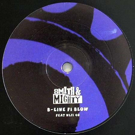 Smith & Mighty - B-Line Fi Blow / Living In Unity - Vinyl Record 12" image 1