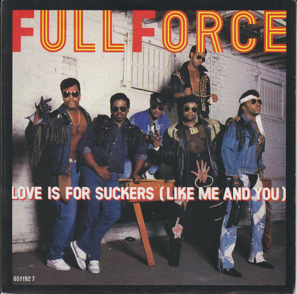 Full Force - Love Is For Suckers (Like Me And You) - Used Vinyl Recor image 1