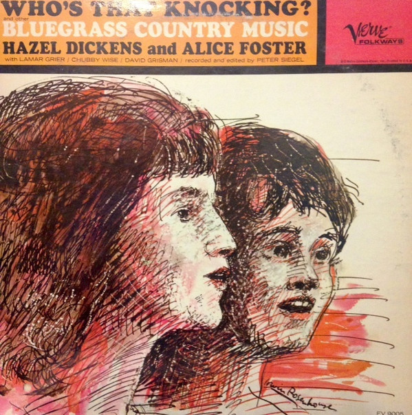 Hazel Dickens And Al - Who's That Knocking? And Other Bluegrass Music - image 1