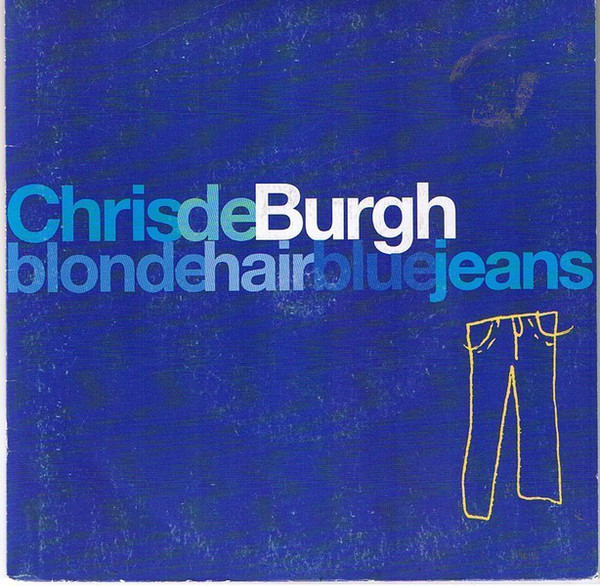 Chris de Burgh - Blonde Hair Blue Jeans - Used Vinyl Record 7" image 1