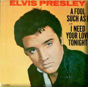 Elvis Presley - A Fool Such As I / I Need Your Love Tonight - Used Vi image 1