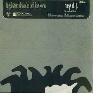 Lighter Shade Of Bro - Hey DJ (The Loveland Mixes) - Used Vin image 1