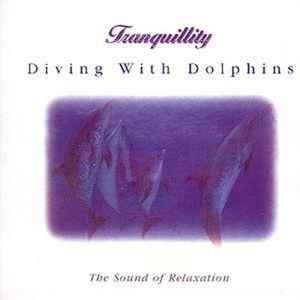Various - Tranquillity - Diving With Dolphins - Used CD image 1