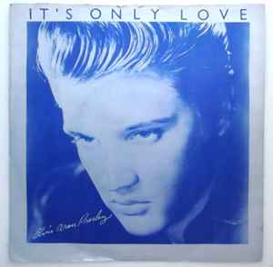 Elvis Presley - It's Only Love / Beyond The Reef - Used Vinyl Record image 1