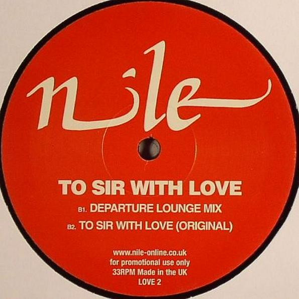 Nile - To Sir With Love (Attaboy / Departure Lounge Mixes) - image 2