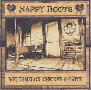 Nappy Roots - Watermelon, Chicken & Gritz - Used CD image 1