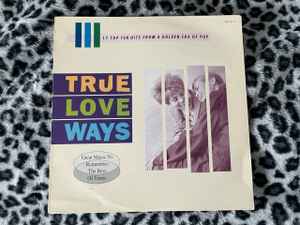 Various - True Love Ways - 17 Top Ten Hits From A Golden Era Of Pop - Us image 1